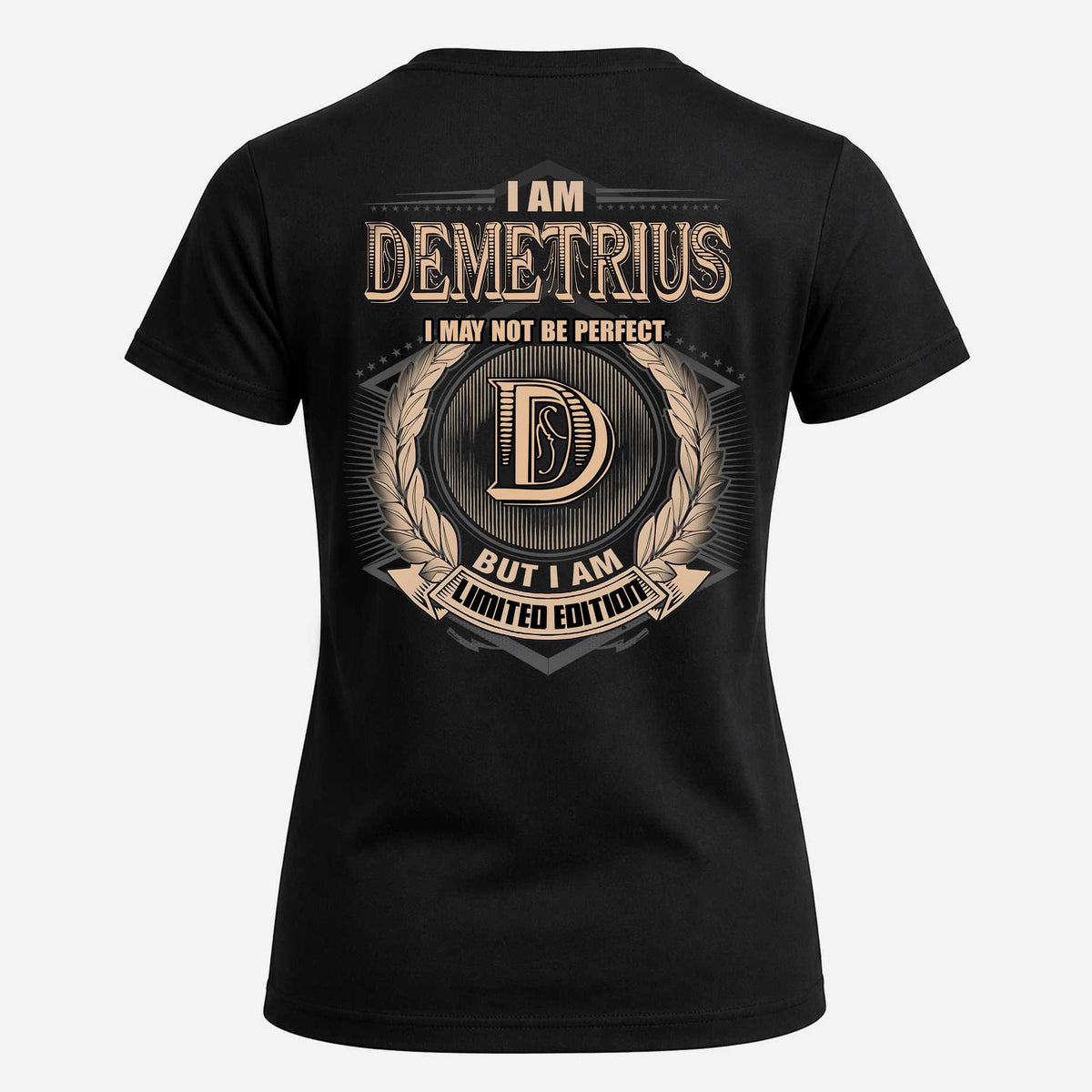 DEMETRIUS 2K-101–Personalized Name Quote Apparel “I Am NAME May Not Be Perfect But I Am Limited Edition”
