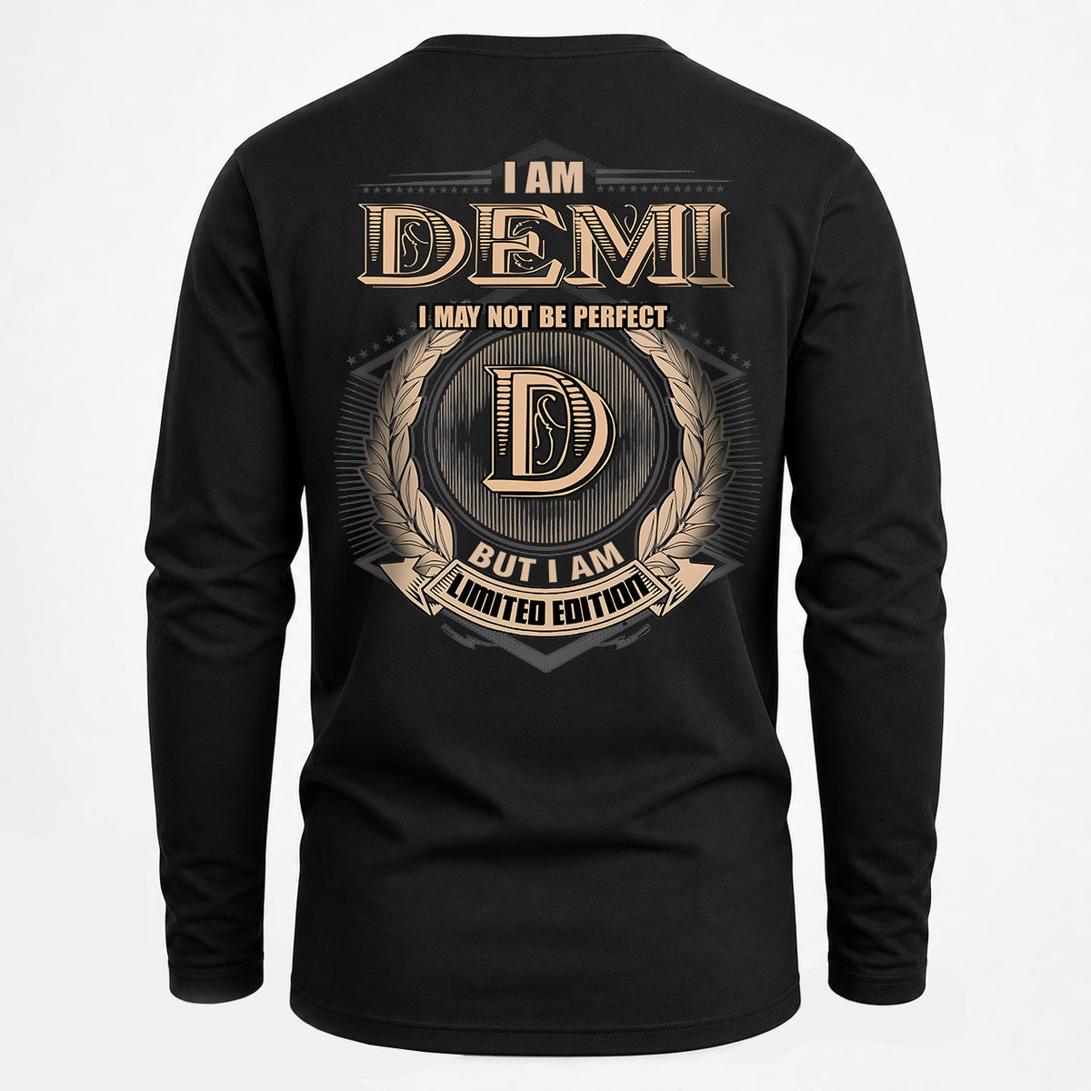 DEMI 2K-101–Personalized Name Quote Apparel “I Am NAME May Not Be Perfect But I Am Limited Edition”