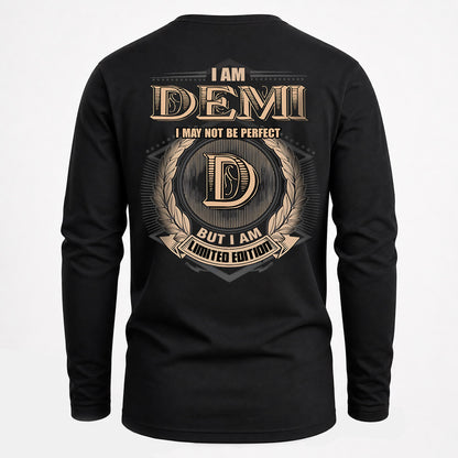 DEMI 2K-101–Personalized Name Quote Apparel “I Am NAME May Not Be Perfect But I Am Limited Edition”