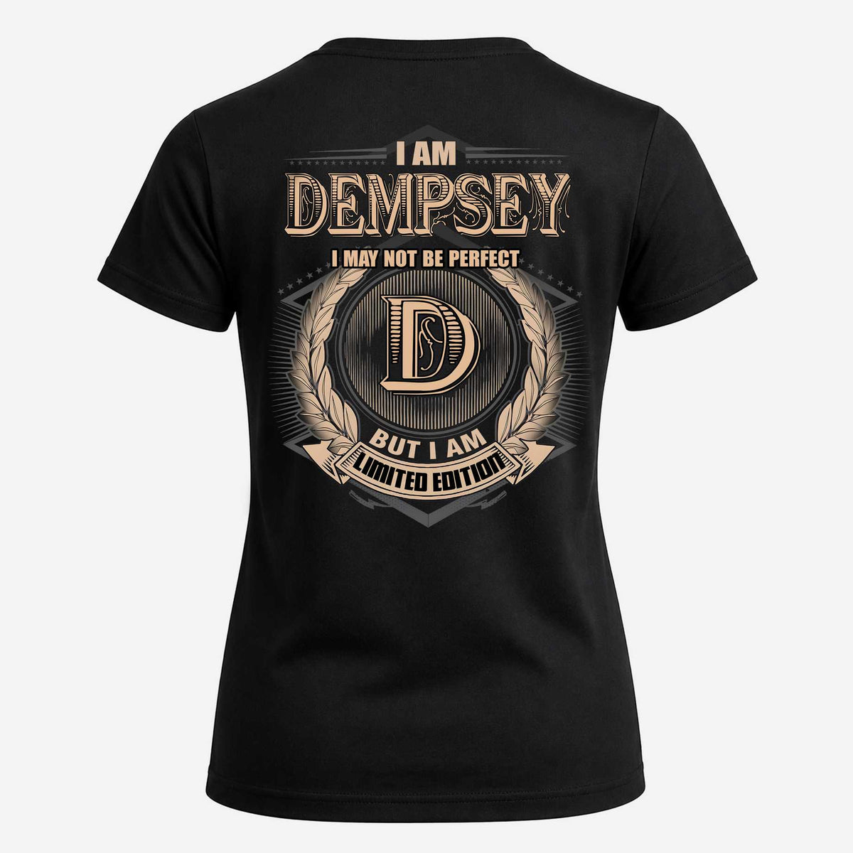 DEMPSEY 2K-101–Personalized Name Quote Apparel “I Am NAME May Not Be Perfect But I Am Limited Edition”