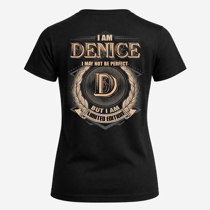 DENICE 2K-101–Personalized Name Quote Apparel “I Am NAME May Not Be Perfect But I Am Limited Edition”