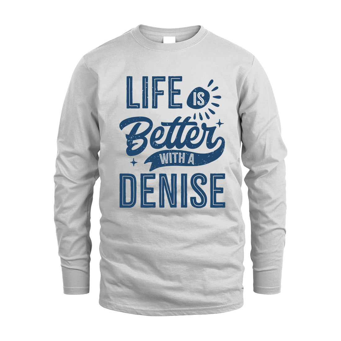 DENISE HH88-K2–Personalized Name Quote T-Shirt Life Is Better With Unisex Gift