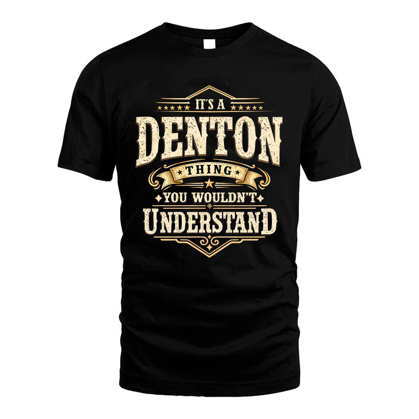 DENTON HH-F009–Personalized Name Quote Apparel “It’s an NAME Thing You Wouldn’t Understand”