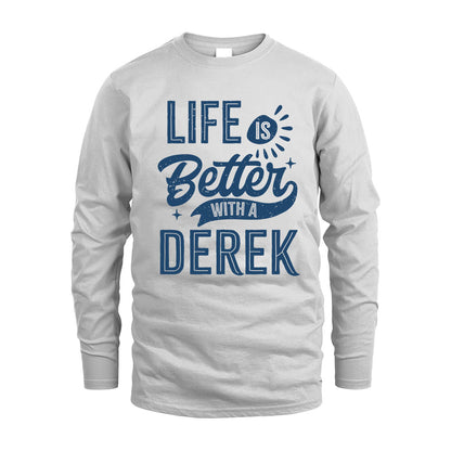 DEREK HH88-K2–Personalized Name Quote T-Shirt Life Is Better With Unisex Gift