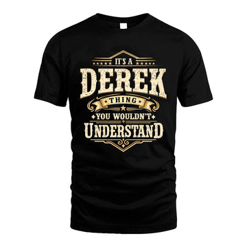DEREK HH-F009–Personalized Name Quote Apparel “It’s an NAME Thing You Wouldn’t Understand”