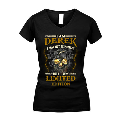 I Am Derek, I May Not Be Perfect, But I Am Limited Edition – Personalized Skull T-Shirt