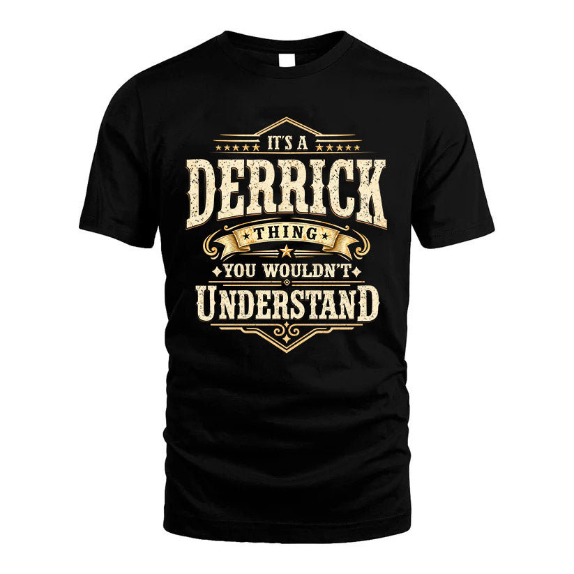 DERRICK HH-F009–Personalized Name Quote Apparel “It’s an NAME Thing You Wouldn’t Understand”