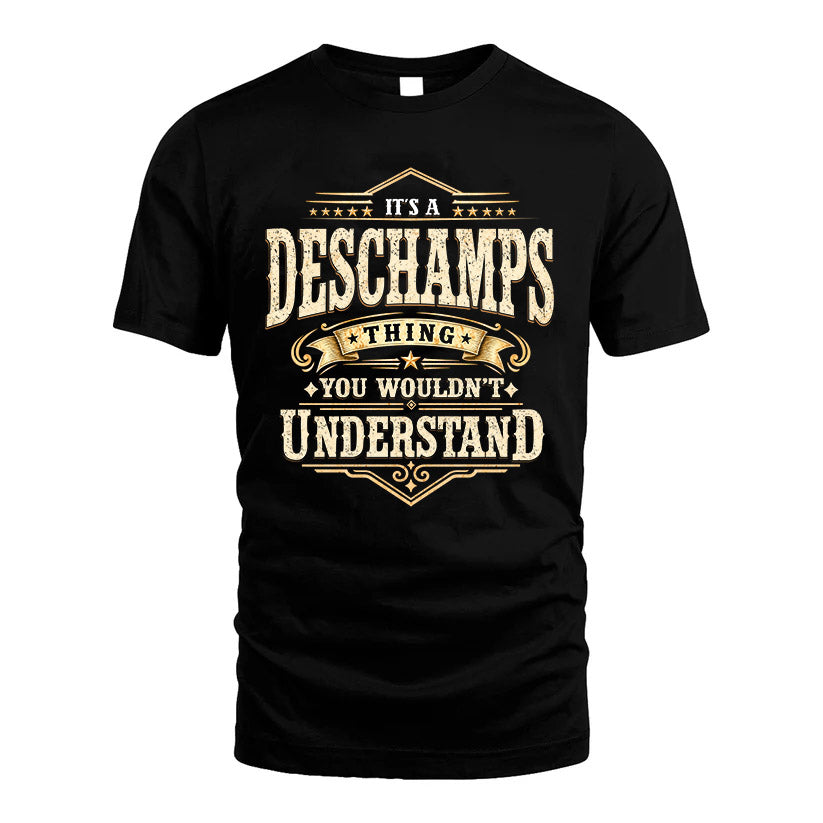 DESCHAMPS HH-F009–Personalized Name Quote Apparel “It’s an NAME Thing You Wouldn’t Understand”