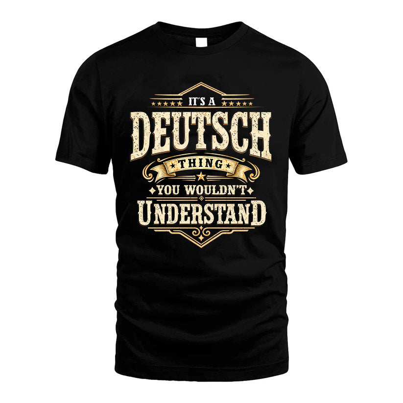 DEUTSCH HH-F009–Personalized Name Quote Apparel “It’s an NAME Thing You Wouldn’t Understand”
