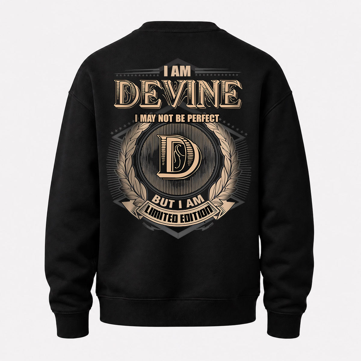 DEVINE 2K-101–Personalized Name Quote Apparel “I Am NAME May Not Be Perfect But I Am Limited Edition”