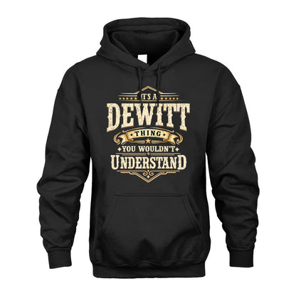 DEWITT HH-F009–Personalized Name Quote Apparel “It’s an NAME Thing You Wouldn’t Understand”