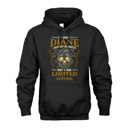 I Am Diane, I May Not Be Perfect, But I Am Limited Edition – Personalized Skull T-Shirt