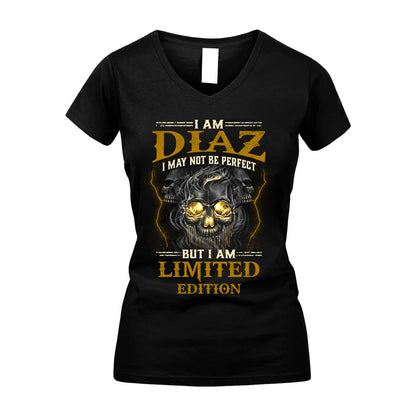 I Am Diaz, I May Not Be Perfect, But I Am Limited Edition – Personalized Skull T-Shirt