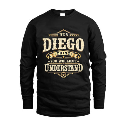 DIEGO HH-F009–Personalized Name Quote Apparel “It’s an NAME Thing You Wouldn’t Understand”