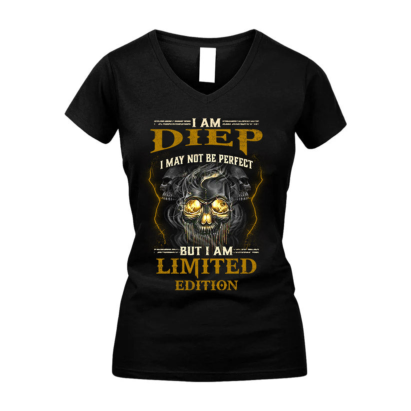 I Am Diep, I May Not Be Perfect, But I Am Limited Edition – Personalized Skull T-Shirt