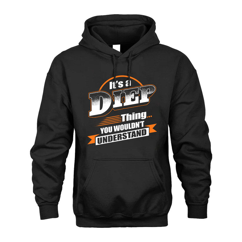 DIEP HH88-K2-107–Personalized Name Quote Apparel “It’s a/an NAME Thing You Wouldn’t Understand”