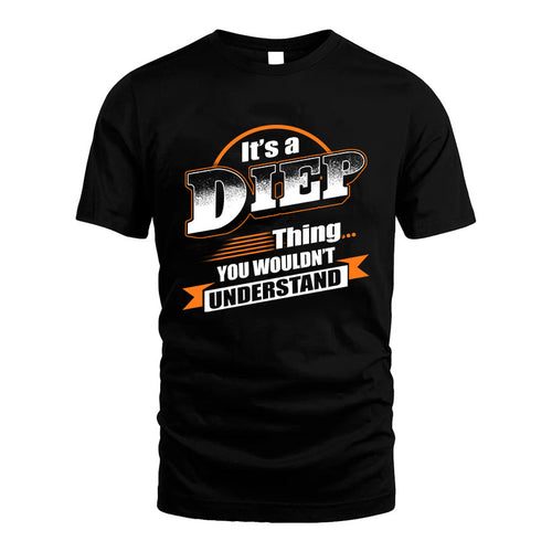 DIEP HH88-K2-107–Personalized Name Quote Apparel “It’s a/an NAME Thing You Wouldn’t Understand”