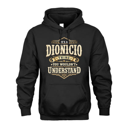 DIONICIO HH-F009–Personalized Name Quote Apparel “It’s an NAME Thing You Wouldn’t Understand”