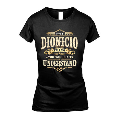 DIONICIO HH-F009–Personalized Name Quote Apparel “It’s an NAME Thing You Wouldn’t Understand”