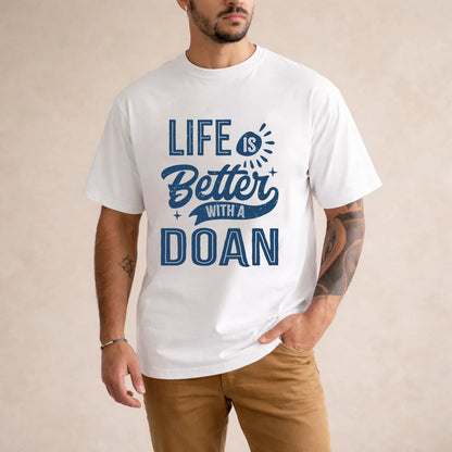 DOAN HH88-K2–Personalized Name Quote T-Shirt Life Is Better With Unisex Gift