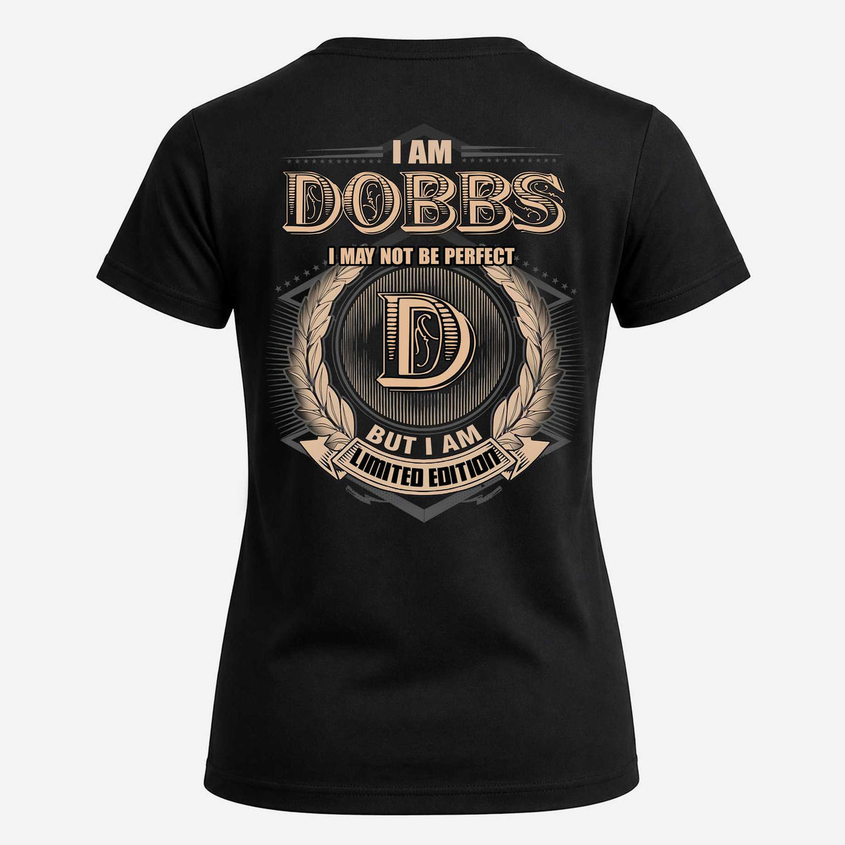 DOBBS 2K-101–Personalized Name Quote Apparel “I Am NAME May Not Be Perfect But I Am Limited Edition”
