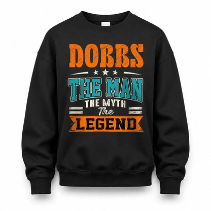 DOBBS HH F007 The Man The Myth The Legend Personalized Shirt – Gift for Men