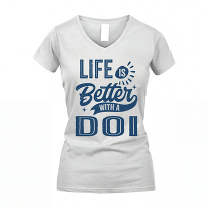 DOI HH88-K2–Personalized Name Quote T-Shirt Life Is Better With Unisex Gift