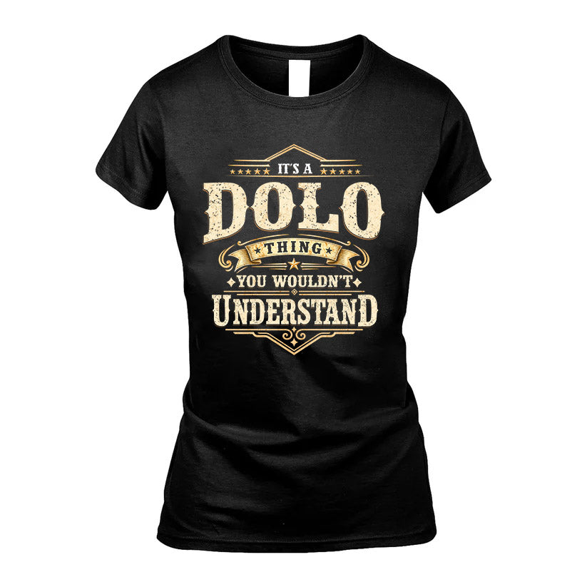 DOLO HH-F009–Personalized Name Quote Apparel “It’s an NAME Thing You Wouldn’t Understand”