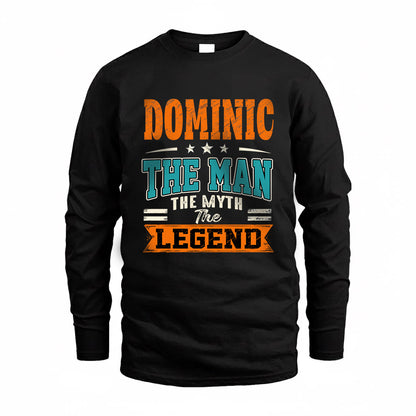 DOMINIC HH F007 The Man The Myth The Legend Personalized Shirt – Gift for Men