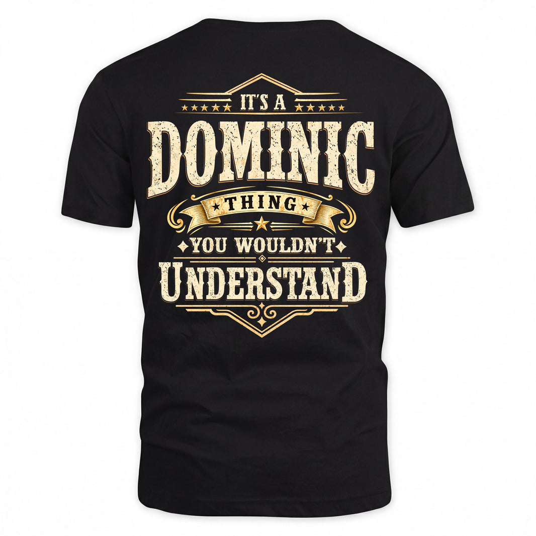 DOMINIC HH-F003–Personalized Name Quote Apparel “It’s an NAME Thing You Wouldn’t Understand”