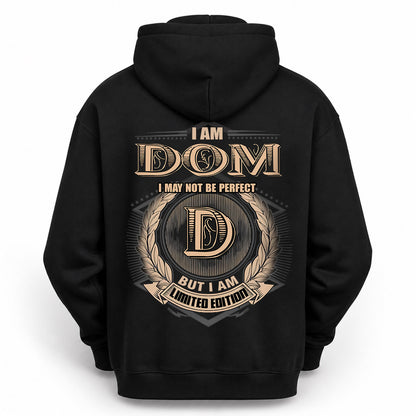 DOM 2K-101–Personalized Name Quote Apparel “I Am NAME May Not Be Perfect But I Am Limited Edition”
