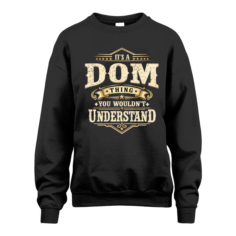 DOM HH-F009–Personalized Name Quote Apparel “It’s an NAME Thing You Wouldn’t Understand”