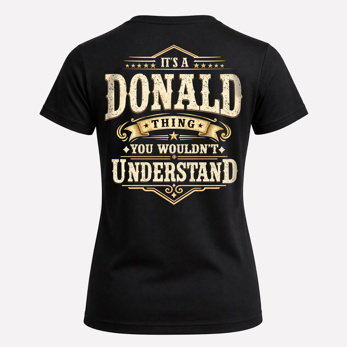 DONALD HH-F003–Personalized Name Quote Apparel “It’s an NAME Thing You Wouldn’t Understand”