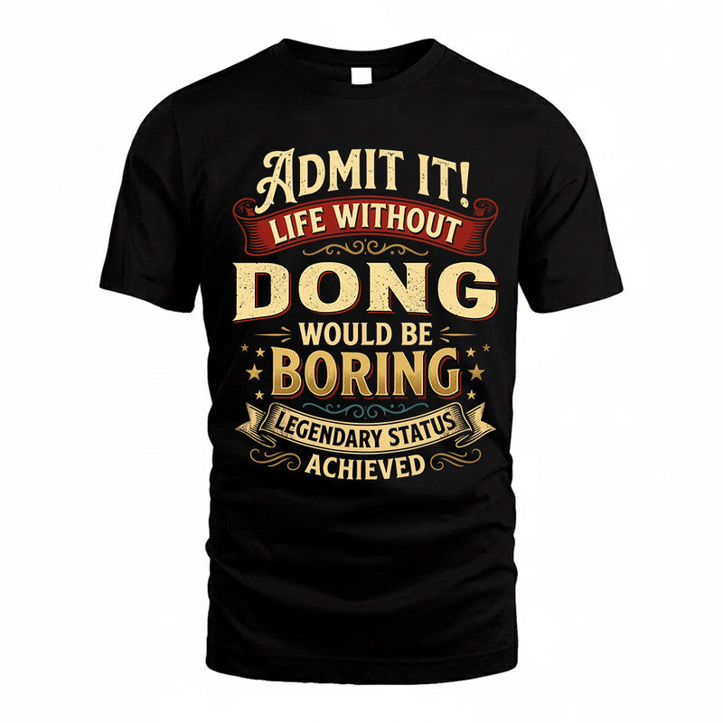 DONNA TP65-K5-268–Personalized Funny Quote Apparel “Life Without NAME Would Be Boring”