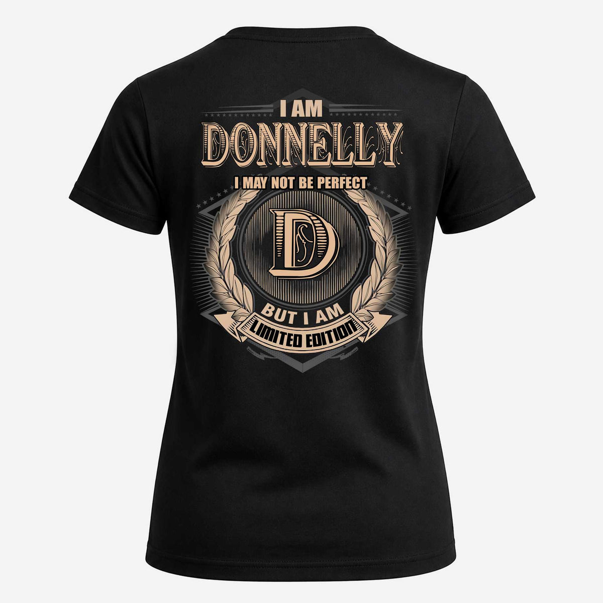 DONNELLY 2K-101–Personalized Name Quote Apparel “I Am NAME May Not Be Perfect But I Am Limited Edition”