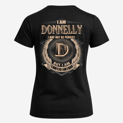 DONNELLY 2K-101–Personalized Name Quote Apparel “I Am NAME May Not Be Perfect But I Am Limited Edition”