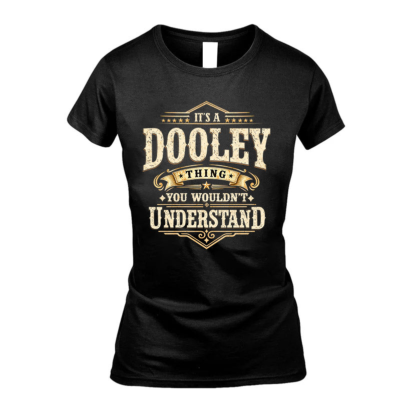 DOOLEY HH-F009–Personalized Name Quote Apparel “It’s an NAME Thing You Wouldn’t Understand”