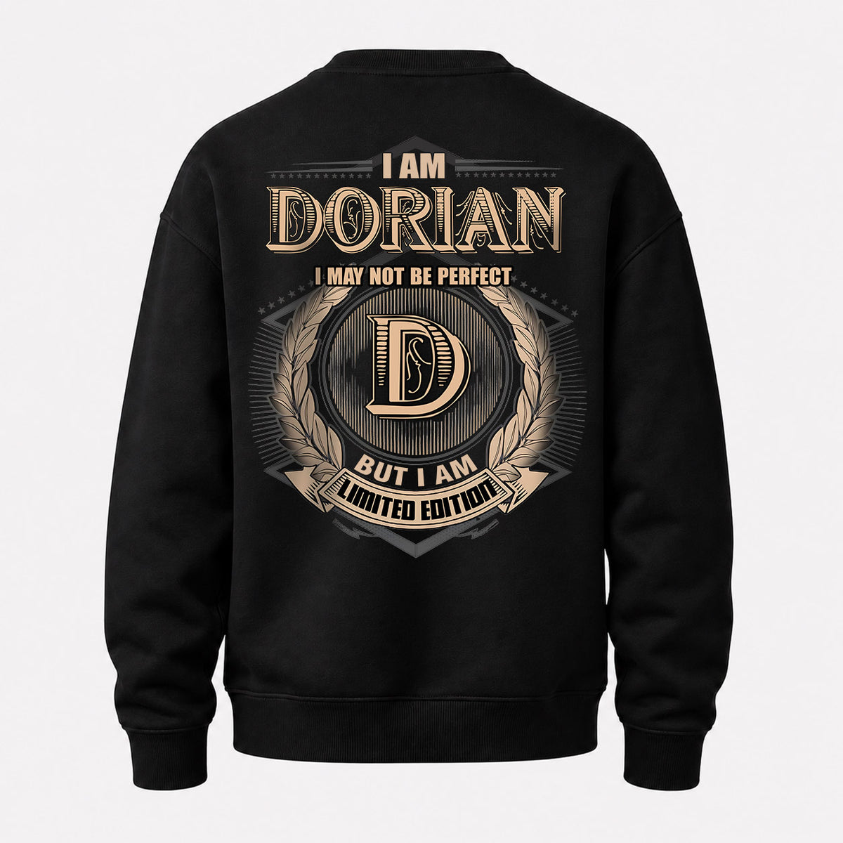 DORIAN 2K-101–Personalized Name Quote Apparel “I Am NAME May Not Be Perfect But I Am Limited Edition”