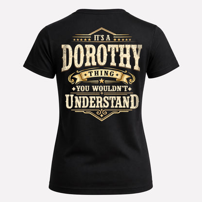 DOROTHY HH-F003–Personalized Name Quote Apparel “It’s an NAME Thing You Wouldn’t Understand”