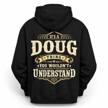 DOUG HH-F003–Personalized Name Quote Apparel “It’s an NAME Thing You Wouldn’t Understand”