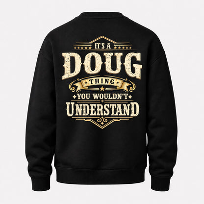 DOUG HH-F003–Personalized Name Quote Apparel “It’s an NAME Thing You Wouldn’t Understand”
