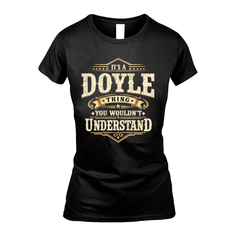 DOYLE HH-F009–Personalized Name Quote Apparel “It’s an NAME Thing You Wouldn’t Understand”
