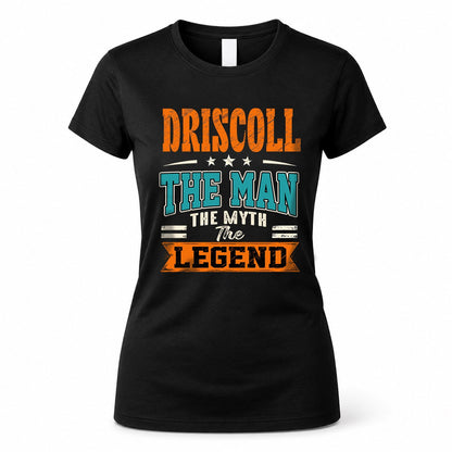 DRISCOLL HH F007 The Man The Myth The Legend Personalized Shirt – Gift for Men
