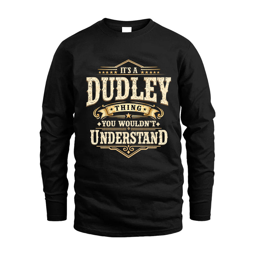 DUDLEY HH-F009–Personalized Name Quote Apparel “It’s an NAME Thing You Wouldn’t Understand”