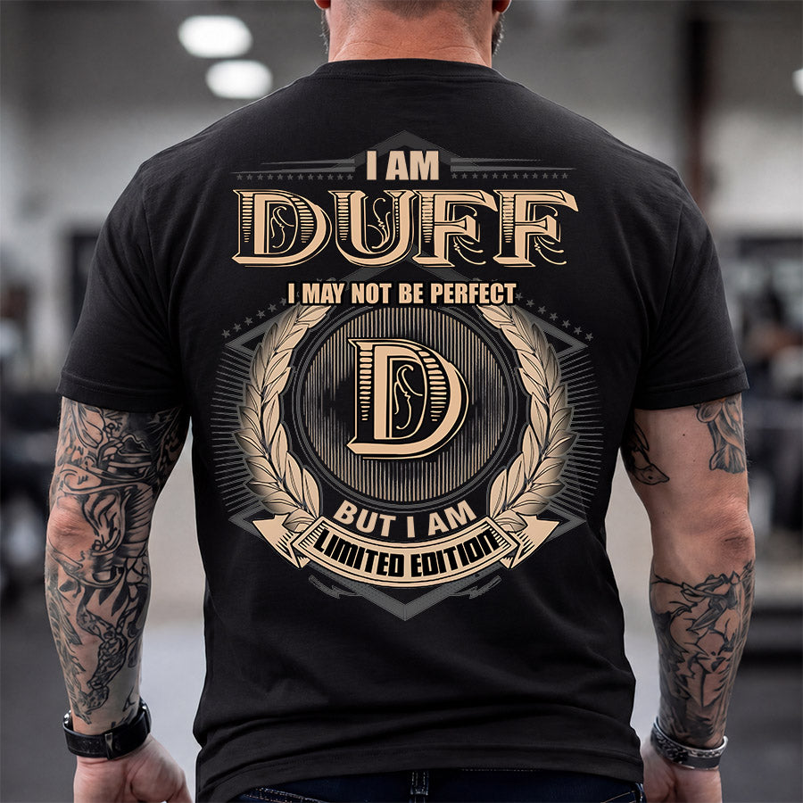 DUFF 2K-101–Personalized Name Quote Apparel “I Am NAME May Not Be Perfect But I Am Limited Edition”