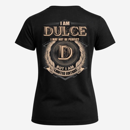 DULCE 2K-101–Personalized Name Quote Apparel “I Am NAME May Not Be Perfect But I Am Limited Edition”