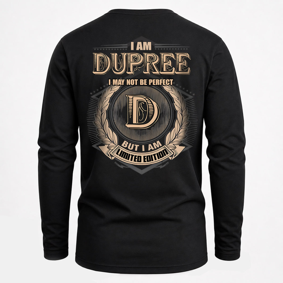 DUPREE 2K-101–Personalized Name Quote Apparel “I Am NAME May Not Be Perfect But I Am Limited Edition”
