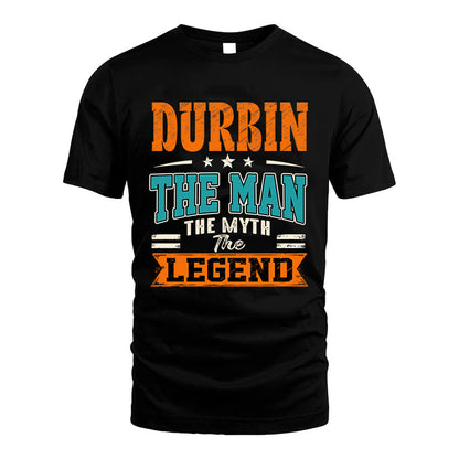 DURBIN HH F007 The Man The Myth The Legend Personalized Shirt – Gift for Men