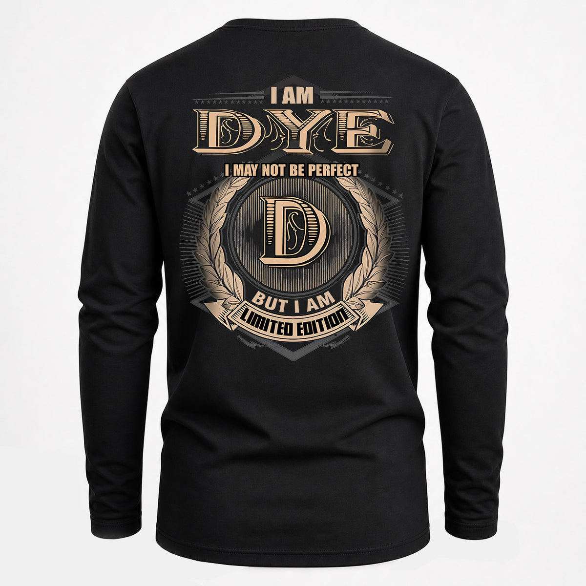 DYE 2K-101–Personalized Name Quote Apparel “I Am NAME May Not Be Perfect But I Am Limited Edition”