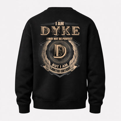 DYKE 2K-101–Personalized Name Quote Apparel “I Am NAME May Not Be Perfect But I Am Limited Edition”
